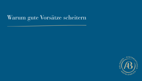 Titelbild zum Beitrag über Führung und warum gute Vorsätze ohne Klarheit scheitern